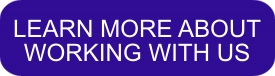 Learn More About Working With Us Learn More About Working With Us
